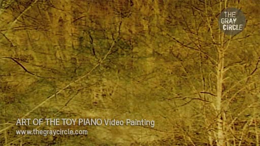 ART OF THE TOY PIANO Video Painting - The Gray Circle 1